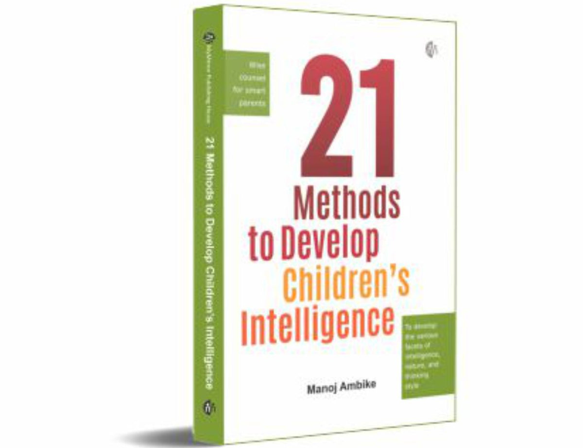 21 Methods To Develop Children's Intelligence – Manoj Ambike